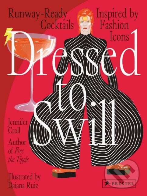 Dressed to Swill - Jennifer Croll, Daiana Ruiz (ilustrátor), Prestel, 2022