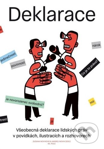 Levně Deklarace (Všeobecná deklarace lidských práv v povídkách, ilustracích a rozhovorech) - kniha z kategorie Občianske právo