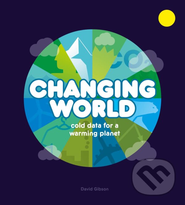Levně Changing World (Cold data for a warming planet) - David Gibson - kniha z kategorie Ekológia