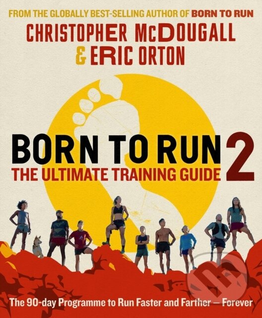 Levně Born to Run 2 (The Ultimate Training Guide) - Christopher McDougall - kniha z kategorie Šport