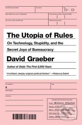 The Utopia of Rules - David Graeber, Melville House, 2016