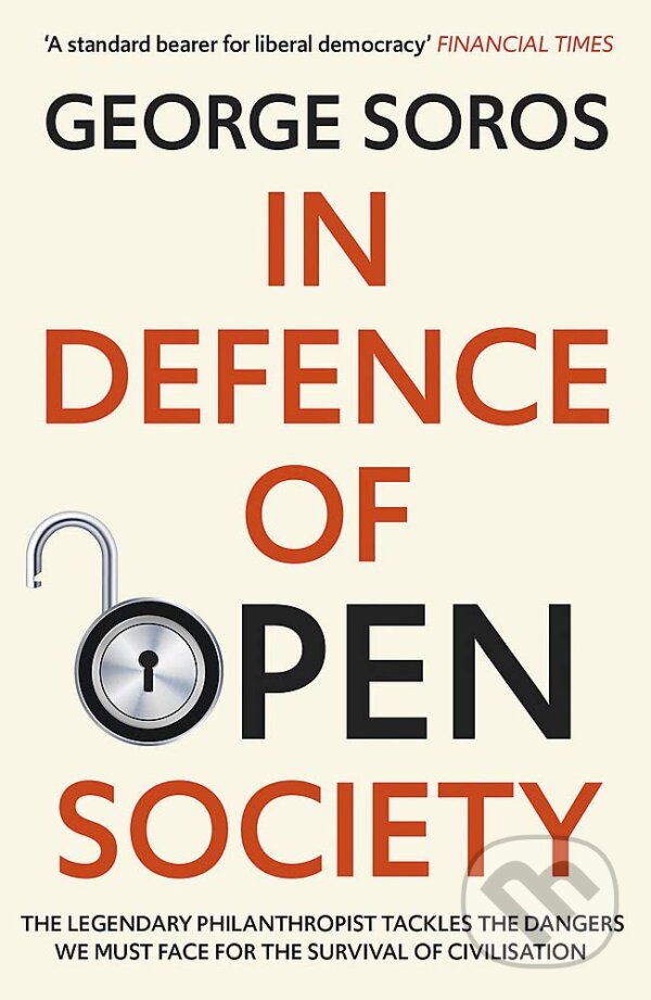 Levně In Defence of Open Society (The Legendary Philanthropist Tackles the Dangers We Must Face for the Survival of Civilisation) - kniha z kategorie…