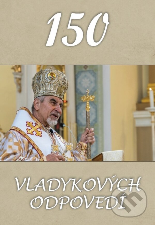 Levně 150 vladykových odpovedí - Milan Chautur - kniha z kategorie Kresťanstvo