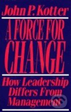 Levně Force for Change (How Leadership Differs from Management) - kniha z kategorie Obchodný management