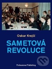 Sametová revoluce - Oskar Krejčí, Professional Publishing, 2014