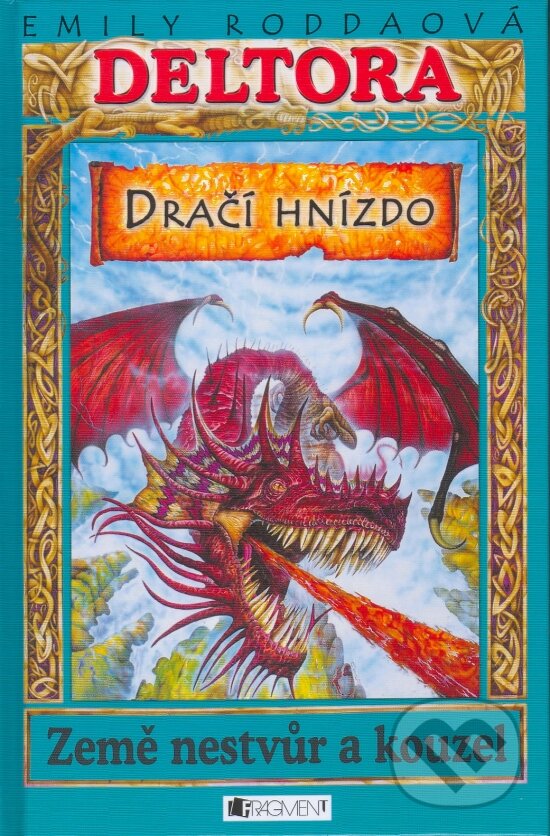 Kniha: Bájná země Deltora III.: Dračí hnízdo (Emily Rodda). Nakladatelství Fragment, 2007