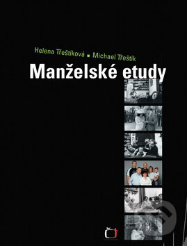Kniha: Manželské etudy (Helena Třeštíková a Michal Třeštík). NLN s.r.o., 2006
