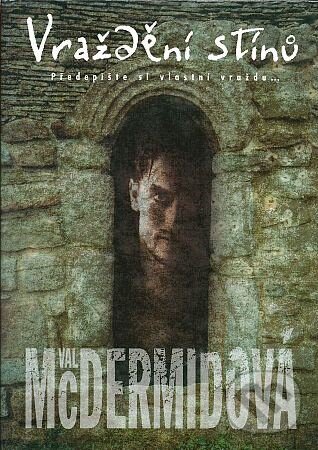 Kniha: Vraždění stínů (Val McDermidová). BB/art, 2003