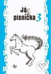 Levně Já & písnička 3 (Zpěvník pro žáky středních škol) - kniha z kategorie Noty
