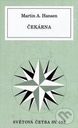 Kniha: Čekárna (Martin A. Hansen). Odeon CZ, 2001