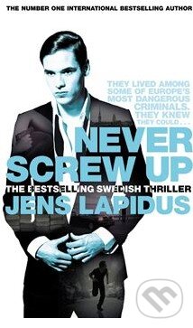 Levně Never Screw Up - Jens Lapidus - kniha z kategorie Beletria