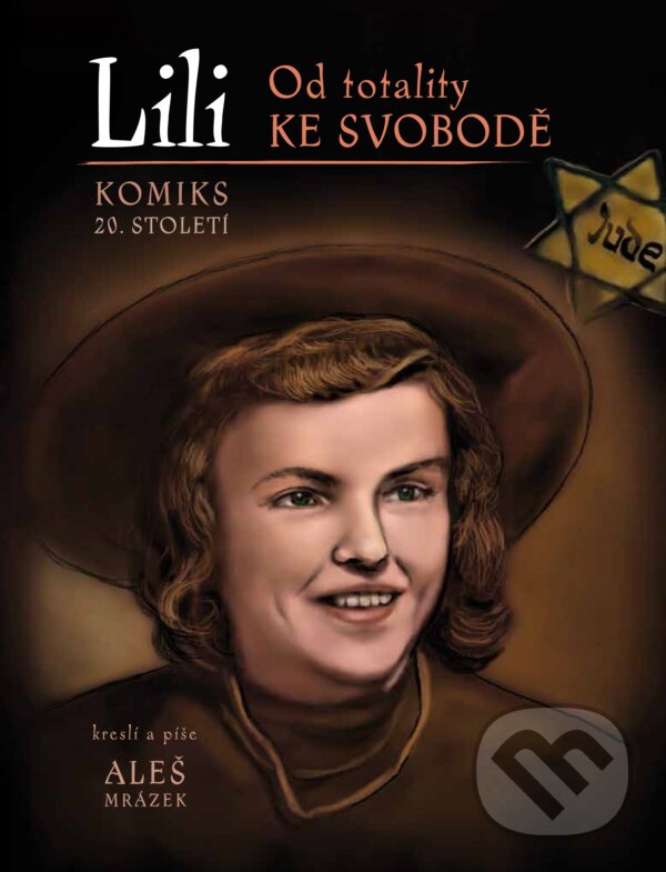 Levně Lili (Od totality ke svobodě) - Aleš Mrázek - kniha z kategorie Komiksy