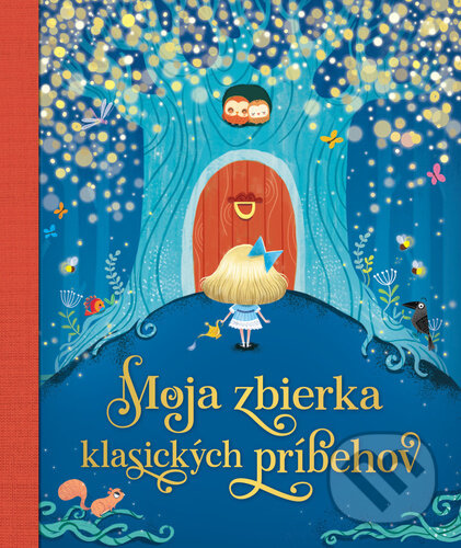 Kniha: Moja zbierka klasických príbehov (YoYo Books). YoYo Books, 2022