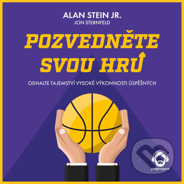 Audiokniha: Pozvedněte svou hru (Alan Stein Jr.). Progres Guru, 2022