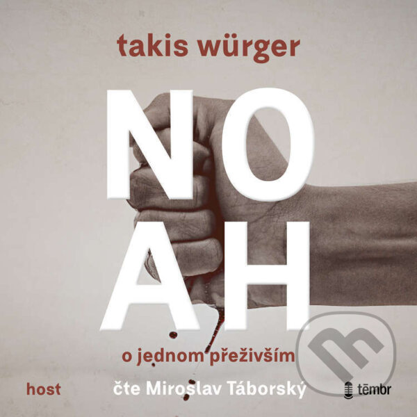 Audiokniha: Noah - O jednom přeživším (Takis Würger). Témbr, 2022
