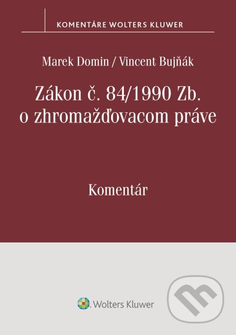 Levně Zákon č. 84/1990 Zb. o zhromažďovacom práve (Komentár) - kniha z kategorie Právo