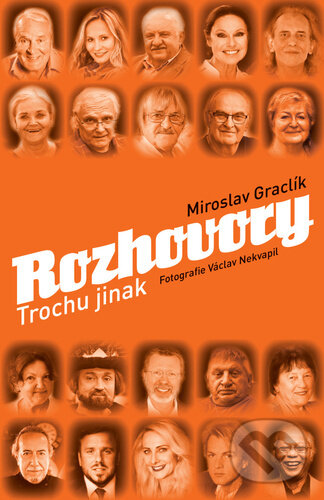 Levně Rozhovory: Trochu jinak - Miroslav Graclík, Václav Nekvapil - kniha z kategorie Rozhovory