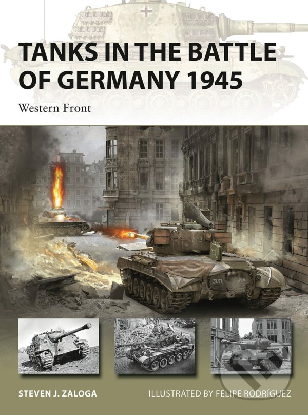 Levně Tanks in the Battle of Germany 1945 (Western Front) - kniha z kategorie 20. storočia