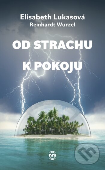 Levně Od strachu k pokoju - Elisabeth Lukas, Reinhardt Wurzel - kniha z kategorie Psychológia