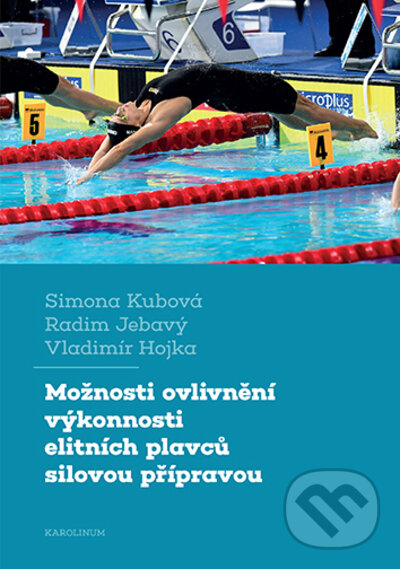 Levně Možnosti ovlivnění výkonnosti elitních plavců silovou přípravou - kniha z kategorie Šport