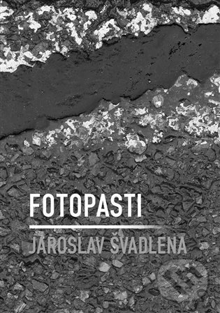 Levně Fotopasti - Jaroslav Švadlena - kniha z kategorie Poézia