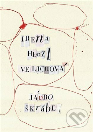 Levně Jádro škrábej - Bára Liška Karpíšková (ilustrátor), Irena Henzl Velichová - kniha z kategorie Poézia