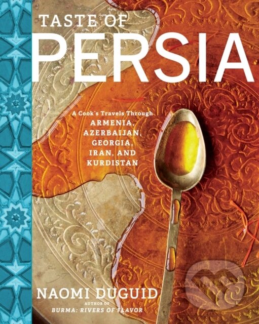 Levně Taste of Persia (A Cook's Travels Through Armenia, Azerbaijan, Georgia, Iran, and Kurdistan) - kniha z kategorie Národná kuchyňa