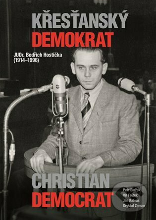 Levně Křesťanský demokrat JUDr. Bedřich Hostička - kniha z kategorie Životopisy
