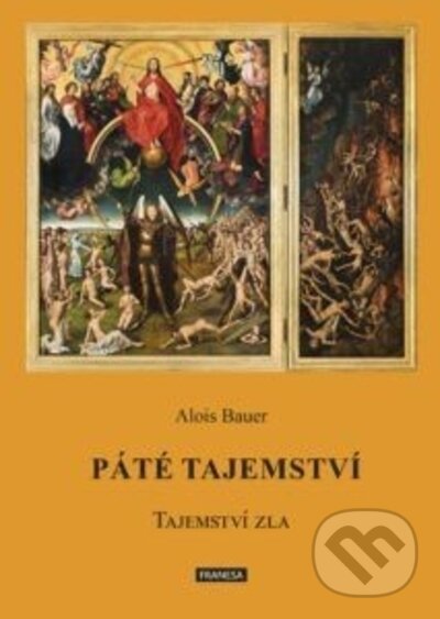 Levně Páté tajemství (Tajemství zla) - Alois Bauer - kniha z kategorie Ezoterika