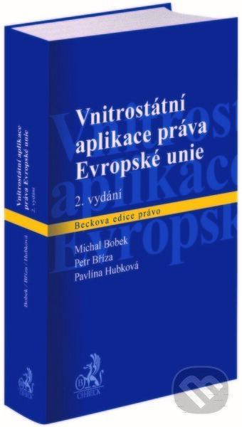 Levně Vnitrostátní aplikace práva Evropské unie (2. vydání) - kniha z kategorie Právo