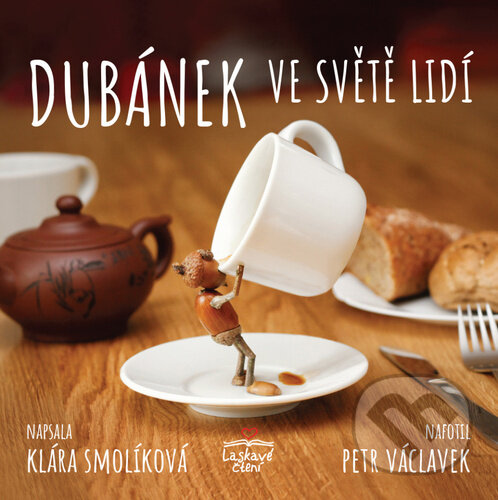 Levně Dubánek ve světě lidí - Klára Smolíková, Petr Václavek (Ilustrátor) - kniha z kategorie Beletria
