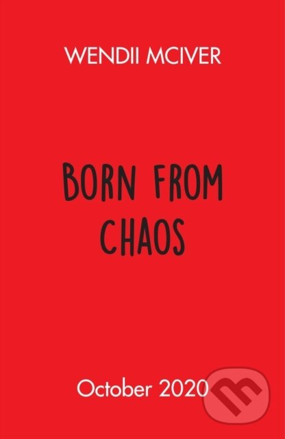 Born from Chaos - Wendii McIver, Penguin Books, 2022