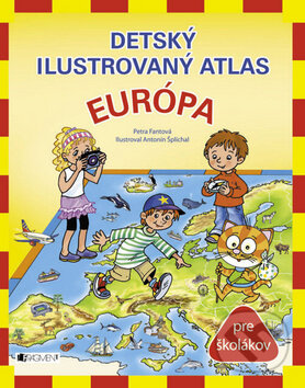 Kniha: Detský ilustrovaný atlas – Európa (Petra Pláničková). Fragment, 2014