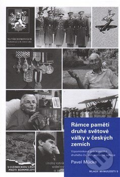 Levně Rámce paměti druhé světové války v českých zemích (Vzpomínkové práce vojáků druhého čs. zahraničního odboje) - kniha z kategorie 20. storočia