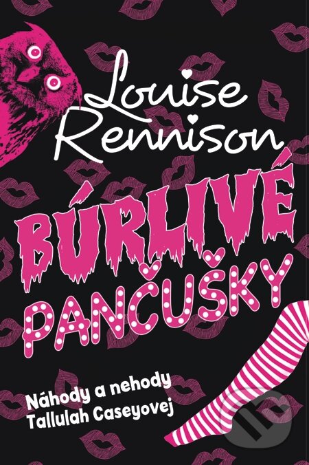 E-kniha: Búrlivé pančušky (Náhody a nehody Tallulah Caseyovej 1) (Louise Rennison). Slovart, 2014