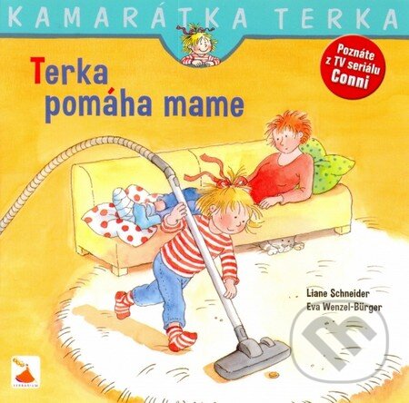 Kniha: Terka pomáha mame (Liane Schneider a Eva Wenzel-Bürger). Verbarium, 2014