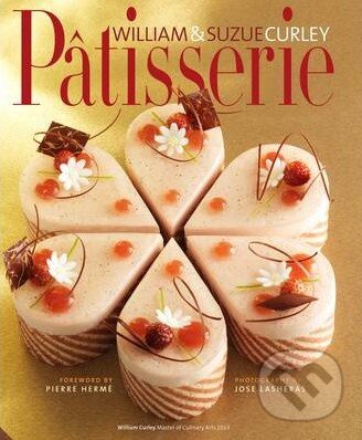 Levně Pâtisserie - William Curley a kol. - kniha z kategorie Odborné a náučné