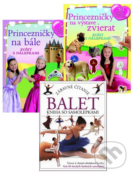 Princezničky na výstave zvierat + Princezničky na bále + Balet (kolekcia troch zošitkov), Slovart
