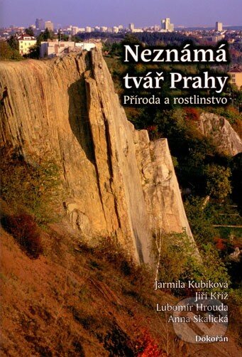 Levně Neznámá tvář Prahy (Příroda a rostlinstvo) - Jarmila Kubíková a kolektív - kniha z kategorie Mapy a cestovanie