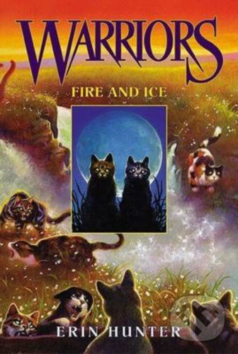 Kniha: Warriors 2 : Fire and Ice (Erin Hunter). Avon, 2004
