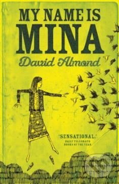 Levně My Name is Mina - David Almond - kniha z kategorie Beletria