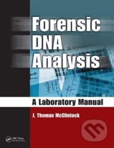 Levně Forensic DNA Analysis (A Laboratory Manual) - J. Thomas McClintock - kniha z kategorie Odborné a náučné