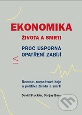 Levně Ekonomika života a smrti (Proč úsporná opatření zabíjí) - kniha z kategorie Etika