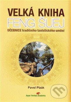 Levně Velká kniha Feng Šuej (Učebnice tradičního taoistického umění) - kniha z kategorie Taoizmus