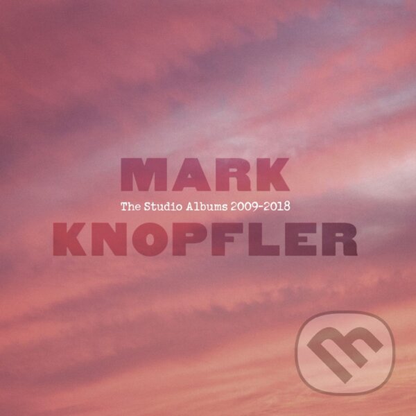 Hudobné CD: Mark Knopfler: The Studio Albums 2009-2018 (Hudobné albumy)