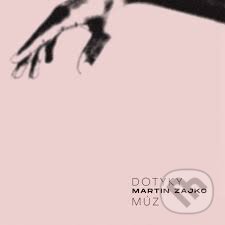 Levně Martin Zajko: Datyky múz - Martin Zajko