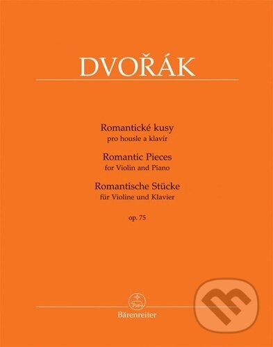 Romantické kusy op. 75 - Antonín Dvořák, Bärenreiter Praha, 2022