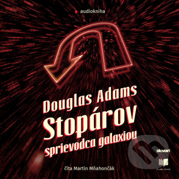 Stopárov sprievodca galaxiou - Douglas Adams, Publixing, Slovart, 2022