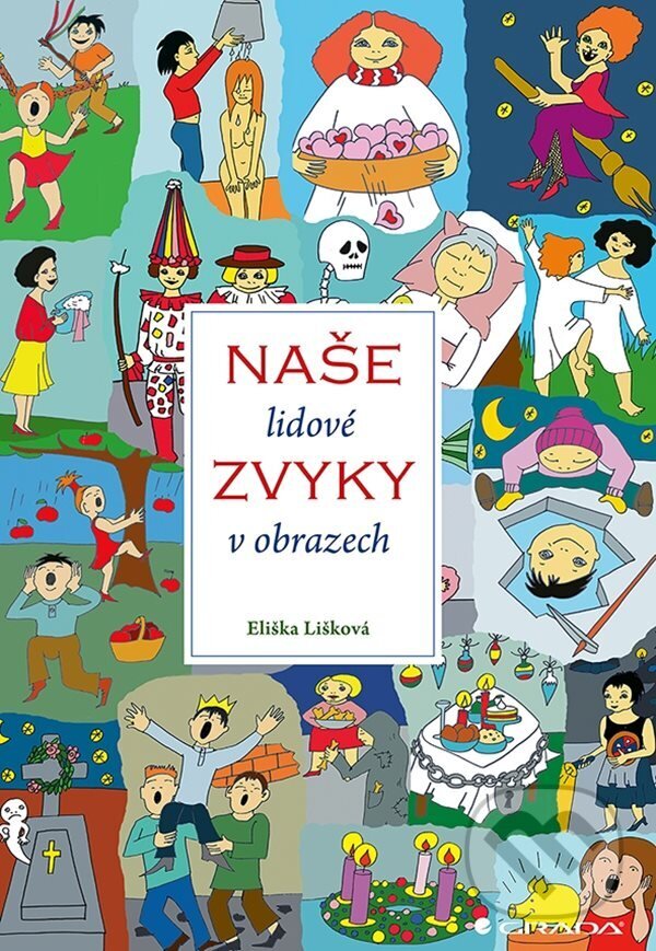 E-kniha: Naše lidové zvyky v obrazech (Jana Jiroušková). Grada, 2022