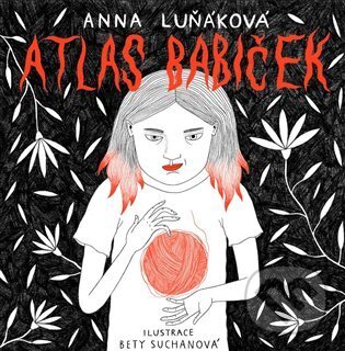 Levně Atlas babiček - Anna Luňáková - kniha z kategorie Rozprávky